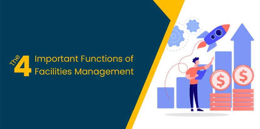 Facility Management Four Important Functions Efacility