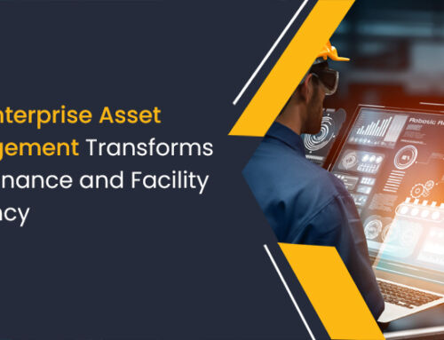 How Enterprise Asset Management Transforms Maintenance and Facility Efficiency