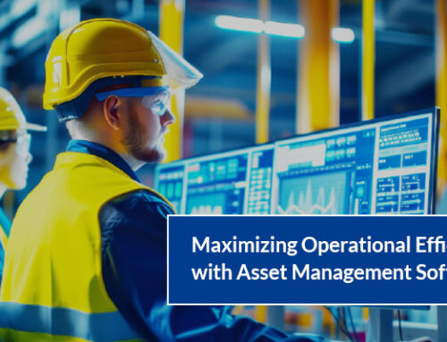 Maximizing Operational Efficiency with Asset Management Software